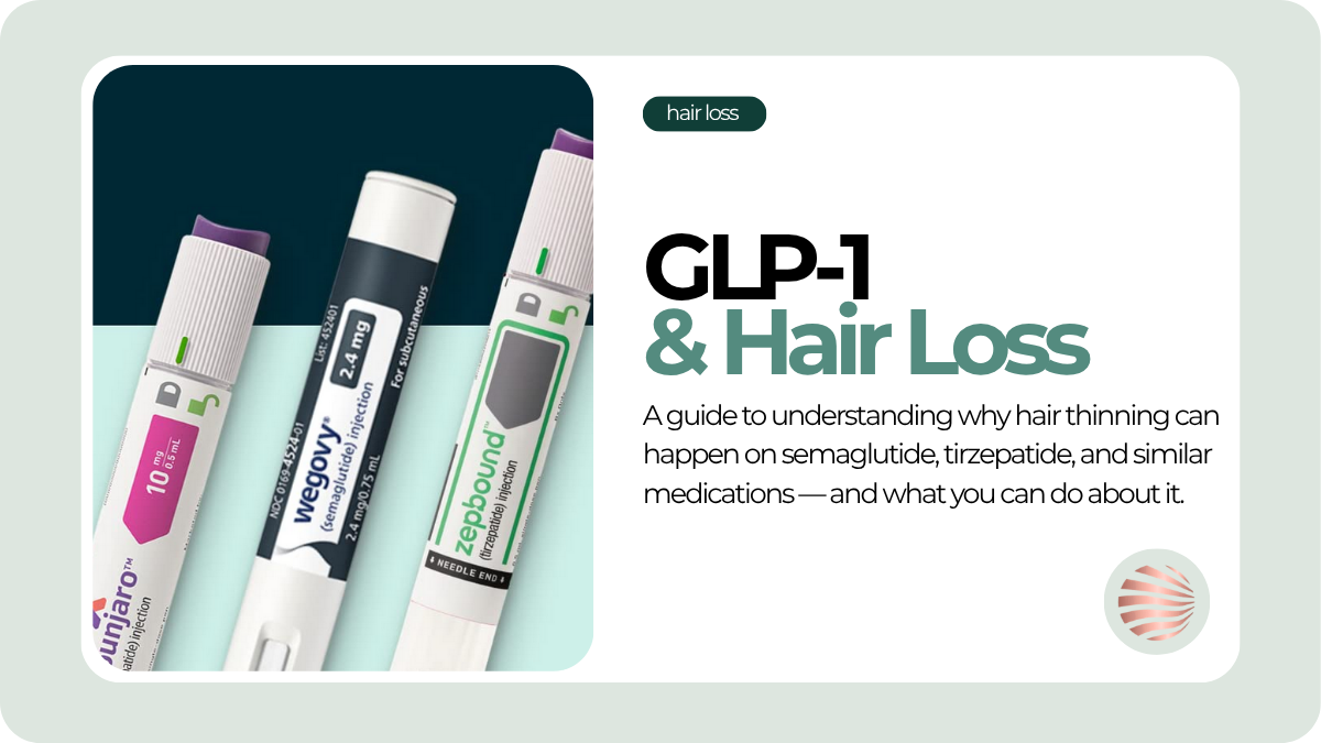 GLP-1 Medications and Hair Loss: What Patients Need to Know